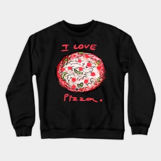 I Love Pizza Crewneck Sweatshirt